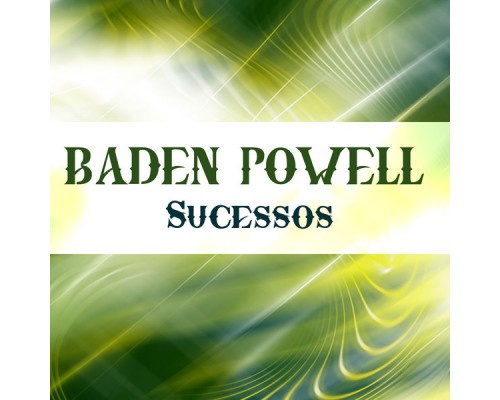 Baden Powell - Sucessos