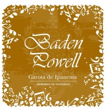 Baden Powell - Garota de Ipanema