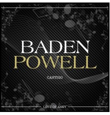 Baden Powell - Castigo