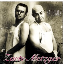 Badesalz - Zarte Metzger