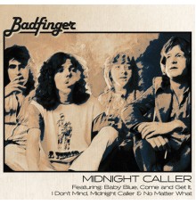 Badfinger - Midnight Caller