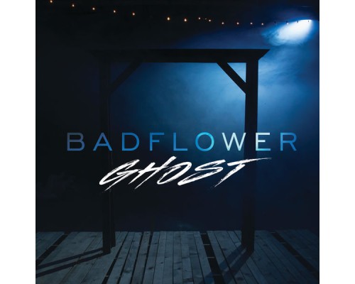 Badflower - Ghost