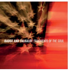 Badge And Talkalot - Fragments Of The Soul