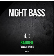 Badger - Eww/Losing