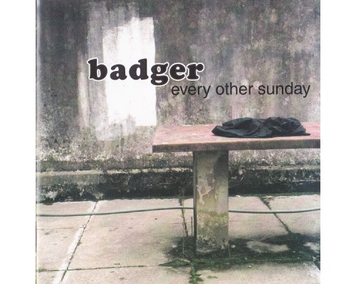 Badger - Every Other Sunday