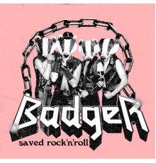 Badger - Badger Saved Rock'n'roll