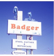 Badger - Stars, Guitars & Motorcars