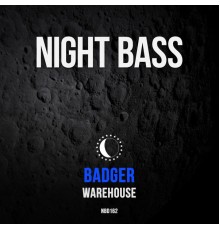 Badger - Warehouse