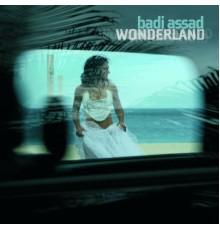 Badi Assad - Badi Assad "Wonderland"