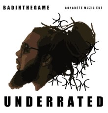 Badinthegame - Underrated