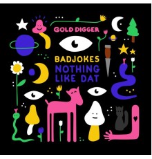 Badjokes - Nothing Like Dat