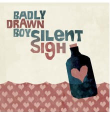 Badly Drawn Boy - Silent Sigh