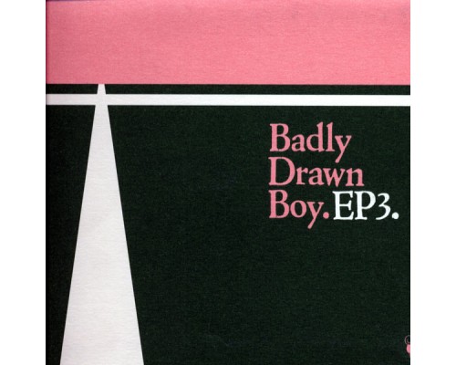 Badly Drawn Boy - EP3