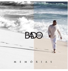 Badoxa - Memórias