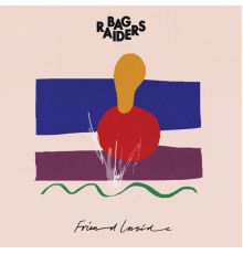 Bag Raiders - Friend Inside