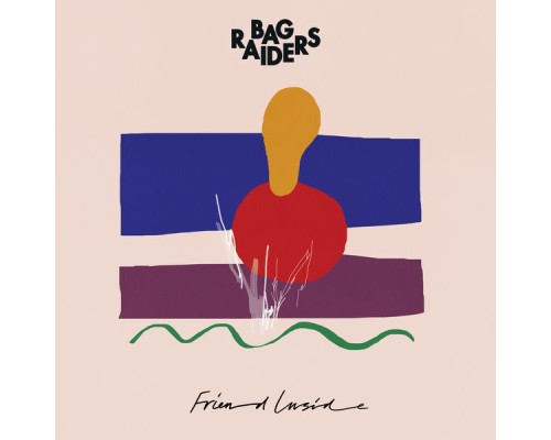 Bag Raiders - Friend Inside