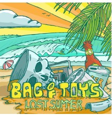 Bag of Toys - Lost Summer