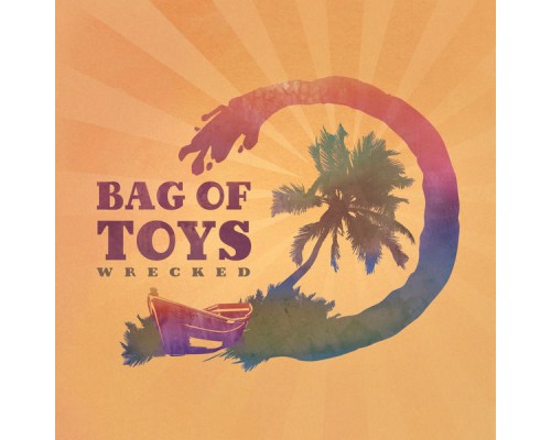 Bag of Toys - Wrecked