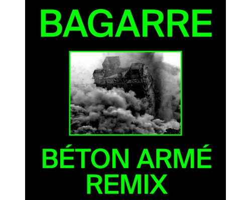 Bagarre - Béton armé (Remix)