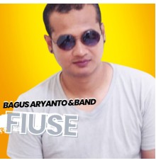 Bagus Aryanto and Band - FIUSE