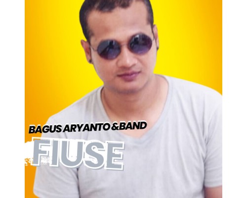 Bagus Aryanto and Band - FIUSE