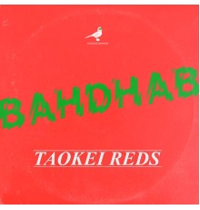 BahdhaB - Taokei Reds