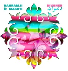 Bahramji, Mashti - Divaneh