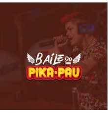 Baile do Pika Pau - Alagados