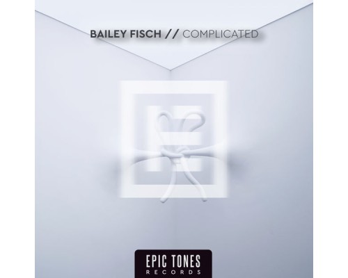 Bailey Fisch - Complicated