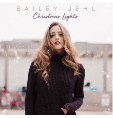 Bailey Jehl - Christmas Lights