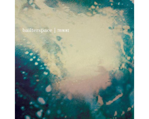 Bailterspace - Trinine