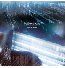 Bailterspace - Strobosphere