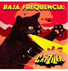 Baja Frequencia - Catzilla