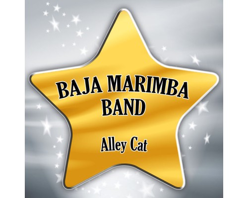 Baja Marimba Band - Alley Cat