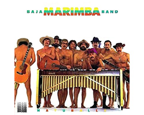 Baja Marimba Band - Naturally