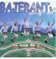 Bajeranty - Oj tam Oj tam