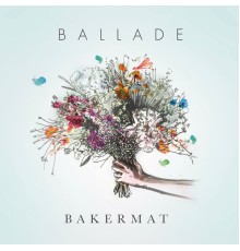 Bakermat - Ballade (Original Mix)