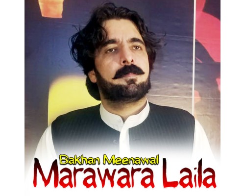 Bakhan Meenawal - Marawara Laila