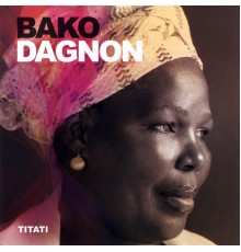 Bako Dagnon - Titati