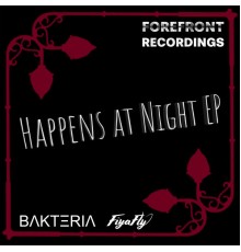 Bakteria - It Happens At Night