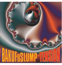 Bakufu-Slump - TENSION