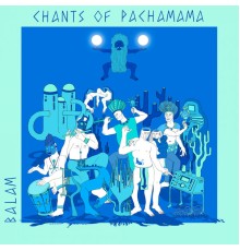 Balam - Chants Of Pachamama