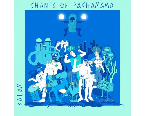 Balam - Chants Of Pachamama