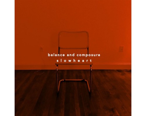 Balance and Composure - Slow Heart