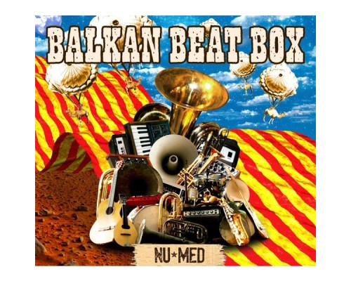 Balkan Beat Box - Nu Med