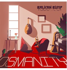 Balkan Bump - Osmanity