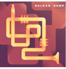 Balkan Bump - Balkan Bump