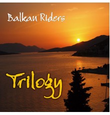 Balkan Riders - Trilogy