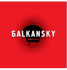 Balkansky - Kuker