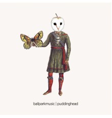 Ball Park Music - Puddinghead